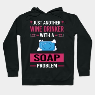 Wine Drinker Soap Soaps Hoodie